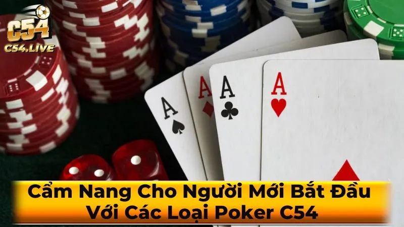 Lựa chọn loại Poker phù hợp