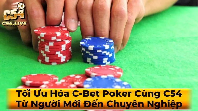 C-bet là gì?